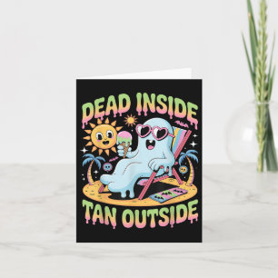 Dead Inside Tan Outside Funny Ghost Summerween _1 Card