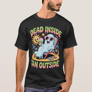 Dead Inside Tan Outside Funny Ghost Summerween _1  T-Shirt