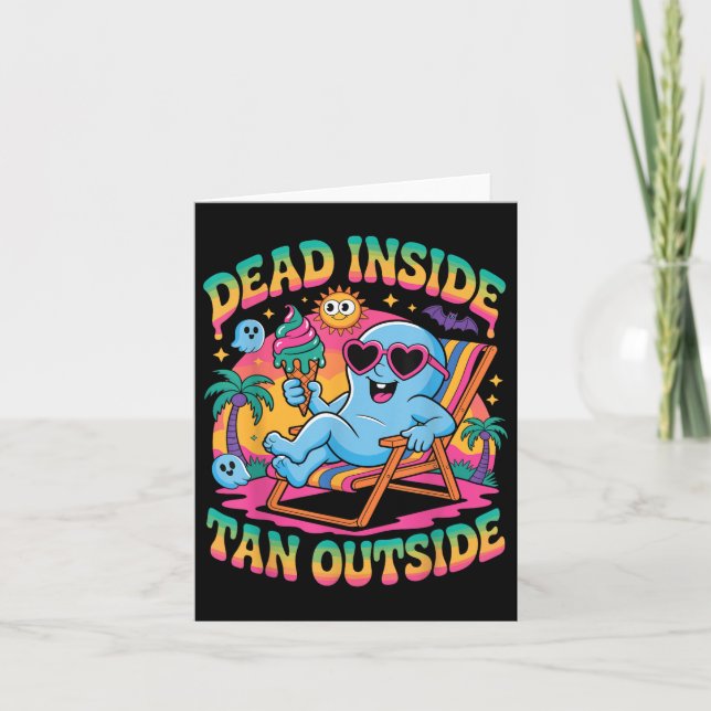 Dead Inside Tan Outside Funny Ghost Summerween  Card (Front)