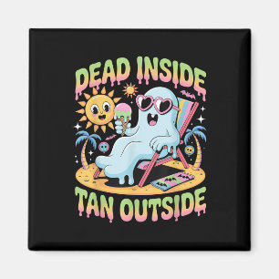 Dead Inside Tan Outside Funny Ghost Summerween Magnet