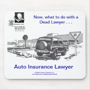 Dead Lawyer™ Auto Insurance Mousepad