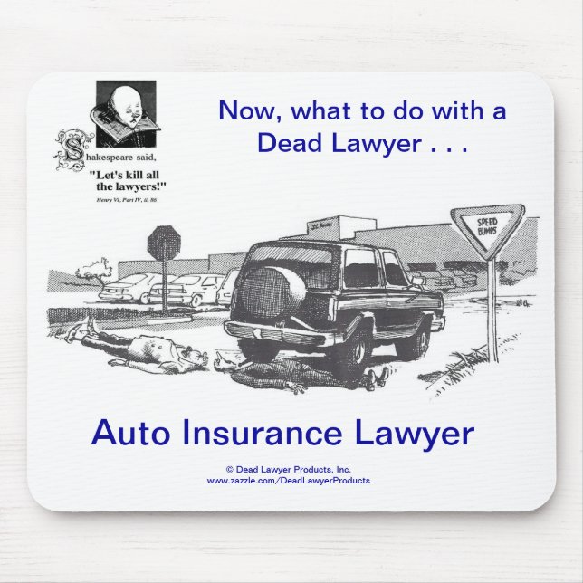 Dead Lawyer™ Auto Insurance Mousepad (Front)