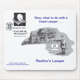 Dead Lawyer™ Realtor's Lawyer Mousepad