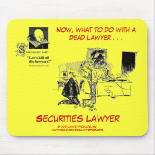Dead Lawyer™ Securities Lawyer Mousepad