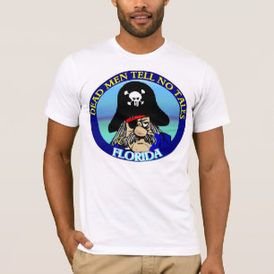 Dead men tell no tales Florida T-Shirt