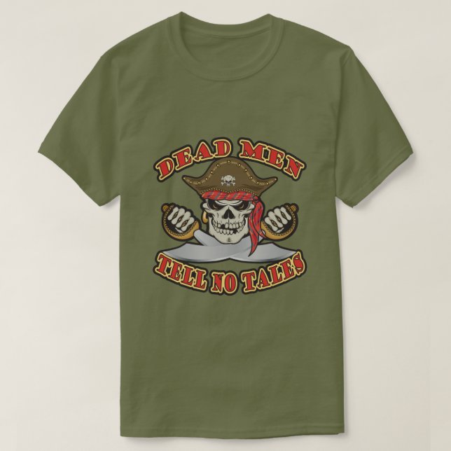 Dead Men Tell No Tales T-Shirt (Design Front)