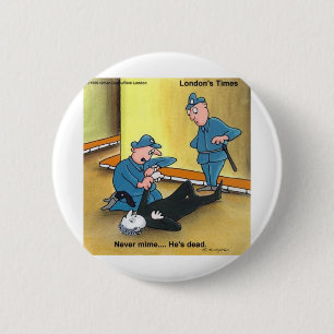Dead Mime Funny Tees Mugs Cards Gifts Etc 6 Cm Round Badge