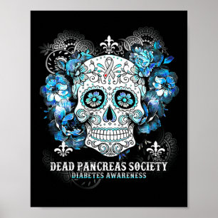 Dead Pancreas Society Diabetes Awareness Skull Flo Poster
