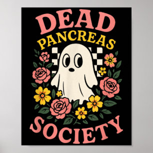 Dead Pancreas Society - Diabetes Funny Costume  Poster
