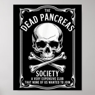 Dead Pancreas Society Shirt Skull Funny Diabetes A Poster