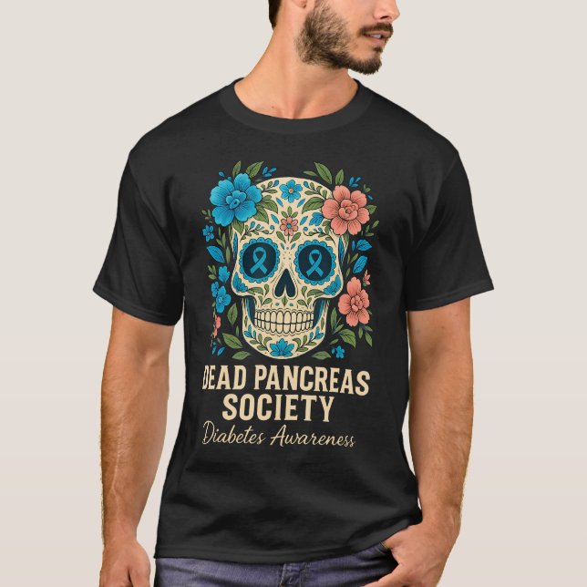 Dead Pancreas Society Sugar Diabetes Awareness Sku T-Shirt (Front)