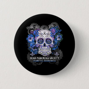 Dead Pancreas Society Sugar Skull diabetes awarene 6 Cm Round Badge