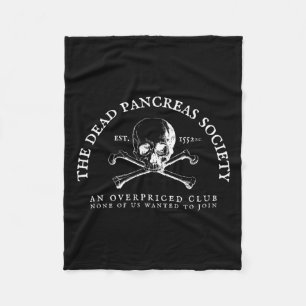 Dead Pancreas Society Type One Diabetes T1d Awaren Fleece Blanket