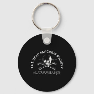 Dead Pancreas Society Type One Diabetes T1d Awaren Key Ring