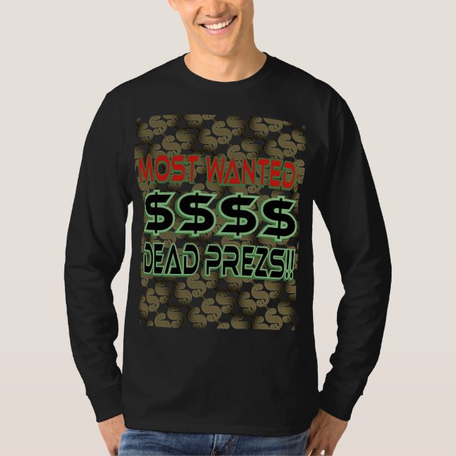 DEAD PREZS (MOST WANTED) T-Shirt (Front)