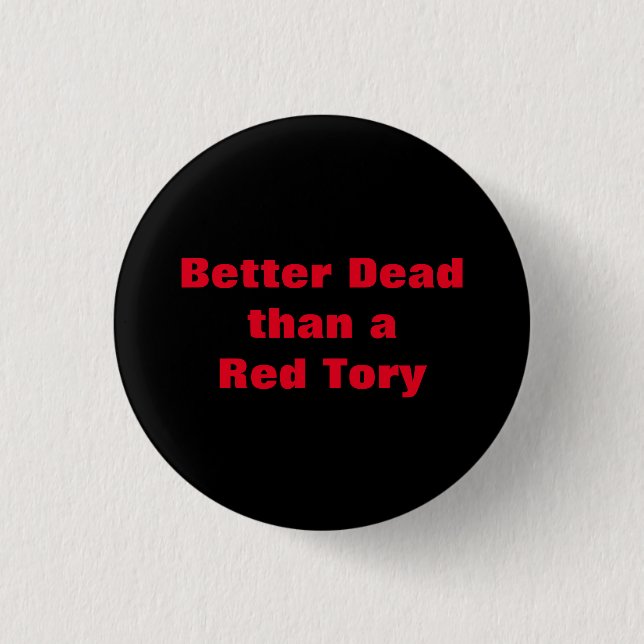 Dead Red Tories Scottish Independence Badge (Front)
