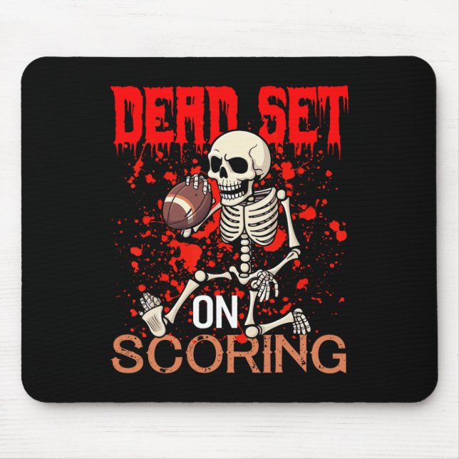 Dead Set On Scoring Skeleton Footll Player Hallowe Mouse Mat (Front)