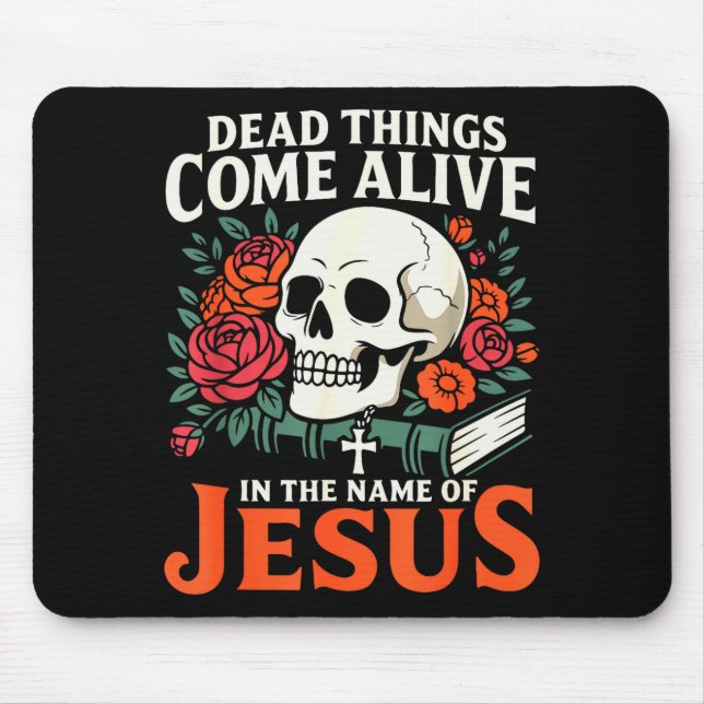 Dead Things Come Alive Name Of Jesus Christian Hal Mouse Mat (Front)