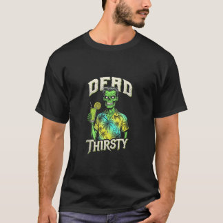 Dead Thirsty Funny Zombie Summerween Undead Beach T-Shirt