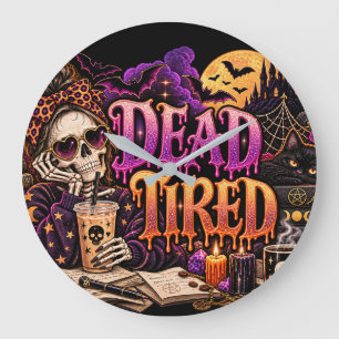 Dead Tired Halloween Gothic Skeleton Witch Coffee Large Clock
