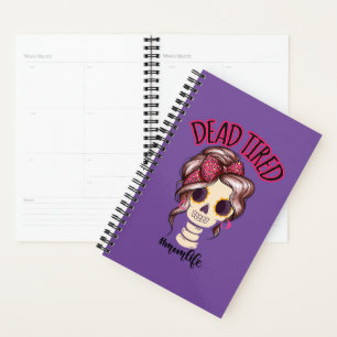 Dead Tired Mum Life Skeleton Messy Bun Bandanna Planner