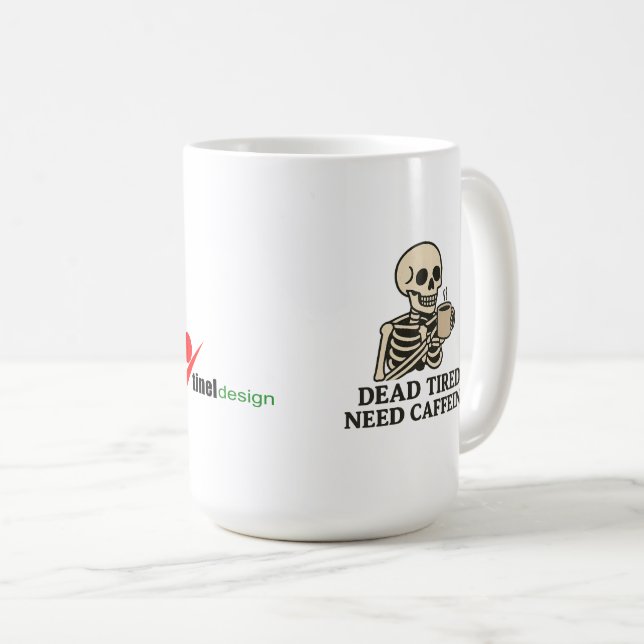 Dead Tired, Need Caffeine Coffee Mug (Front Right)
