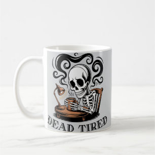 Dead Tired Skeleton Morning Coffee Mug