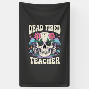 Dead Tired Teacher Skull Mushroom Halloween Graphi Banner