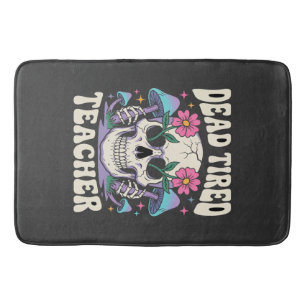 Dead Tired Teacher Skull Mushroom Halloween Graphi Bath Mat