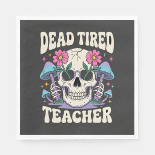 Dead Tired Teacher Skull Mushroom Halloween Graphi Napkin