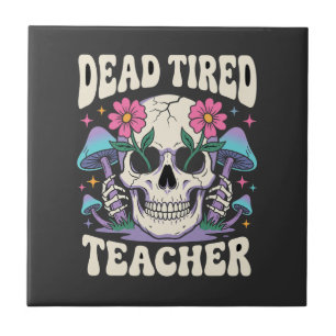 Dead Tired Teacher Skull Mushroom Halloween Graphi Tile