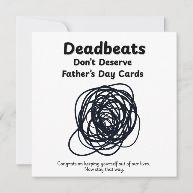 Deadbeats Don't Deserve Father's Day Cards (Front)