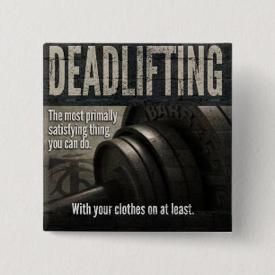 Deadlift - Funny Gym Meme - Novelty Workout 15 Cm Square Badge