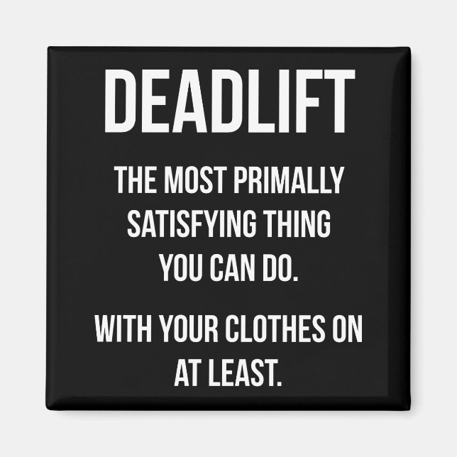 Deadlift - Funny Gym Meme - Novelty Workout Magnet (Front)