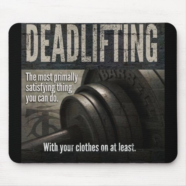 Deadlift - Funny Gym Meme - Novelty Workout Mouse Mat (Front)
