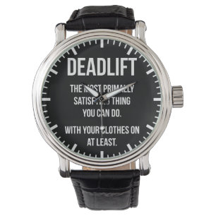 Deadlift - Funny Gym Meme - Novelty Workout Watch