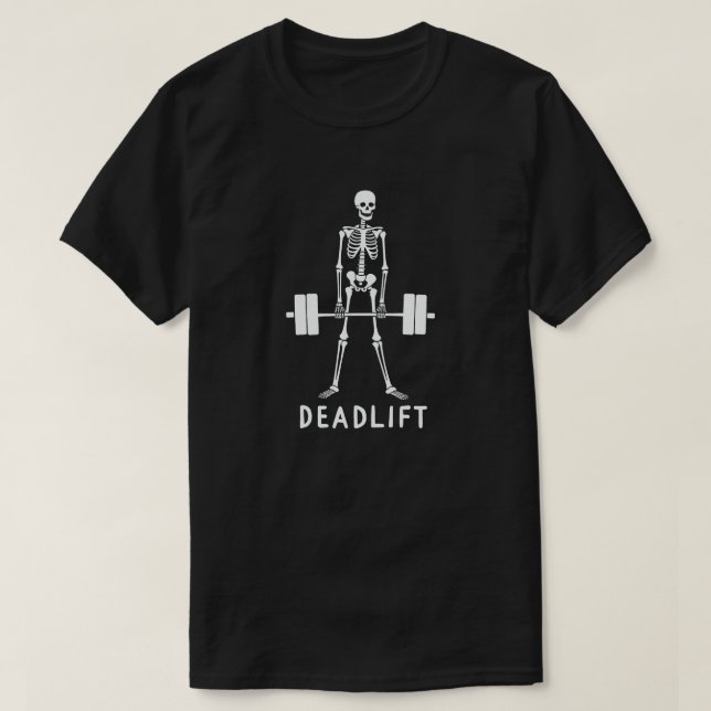 Deadlift Funny Halloween Skeleton Weight Lifting  T-Shirt (Design Front)