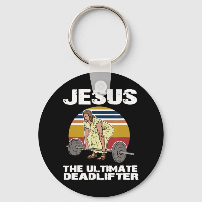 Deadlift Jesus I Christian Weightlifting Funny Wor Key Ring (Front)