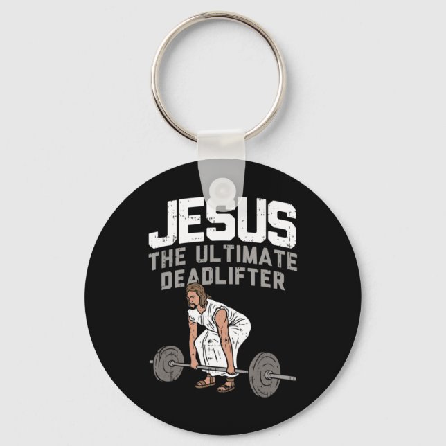 Deadlift Jesus I Christian Weightlifting Funny Wor Key Ring (Front)
