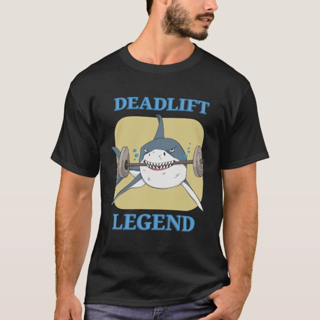 Deadlift Legend Powerlifter Bodybuilding Workout T-Shirt (Front)