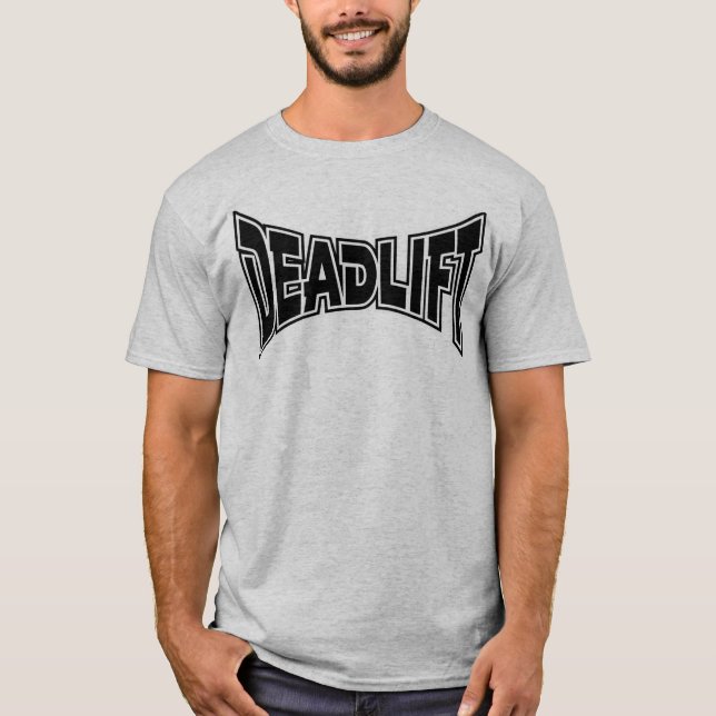Deadlift! T-Shirt (Front)