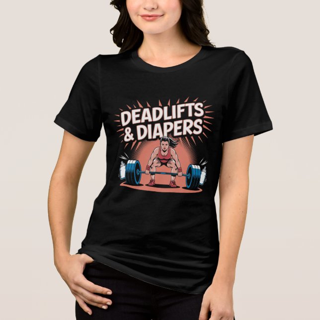 Deadlifts & Diapers Tri-Blend Shirt (Front)