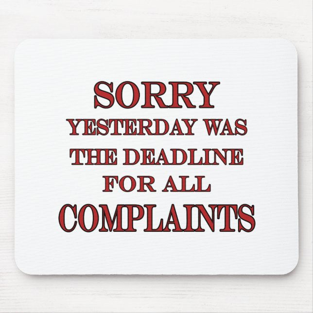 Deadline For Complaints Mouse Mat (Front)