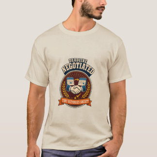 Deadline Negotiated Retro Work Humour Badge T-Shirt