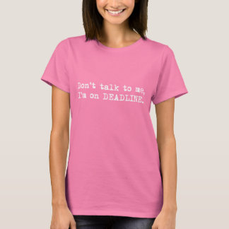 Deadline T-Shirt