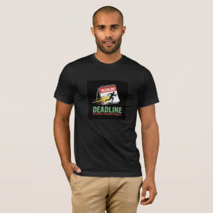 DEADLINE: The Ultimate Performance Enhancer - Dyna T-Shirt