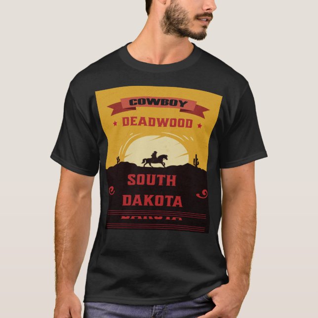 Deadwood south dakota cowboy  T-Shirt (Front)