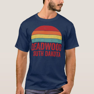 Deadwood South Dakota T-Shirt