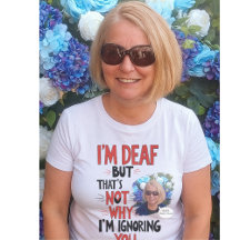 Deaf and Proud, funny Hearing Impaired Personal Gi