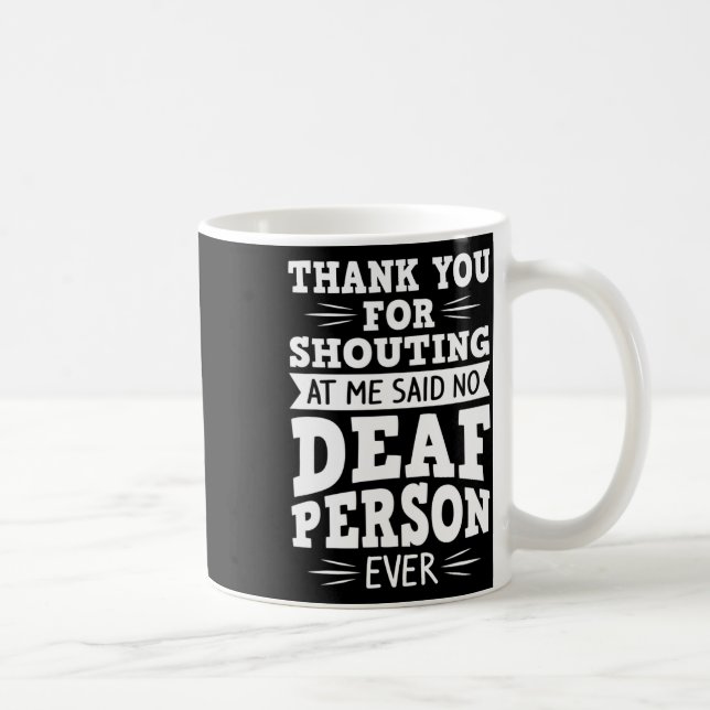 Deaf Awareness Hearing Loss And Sign Language 1  Coffee Mug (Right)